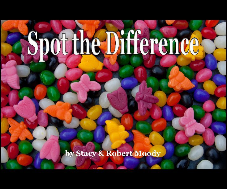 View Spot the Difference by Stacy & Robert Moody
