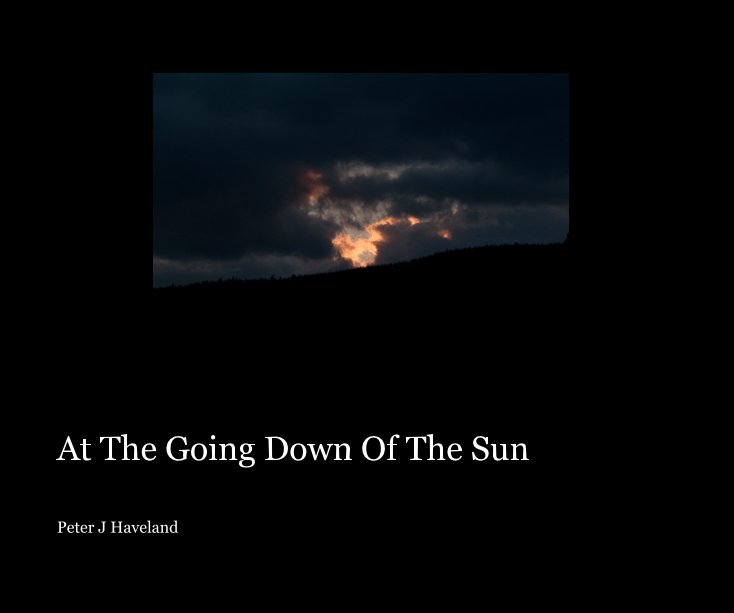 View At The Going Down Of The Sun by Peter J Haveland