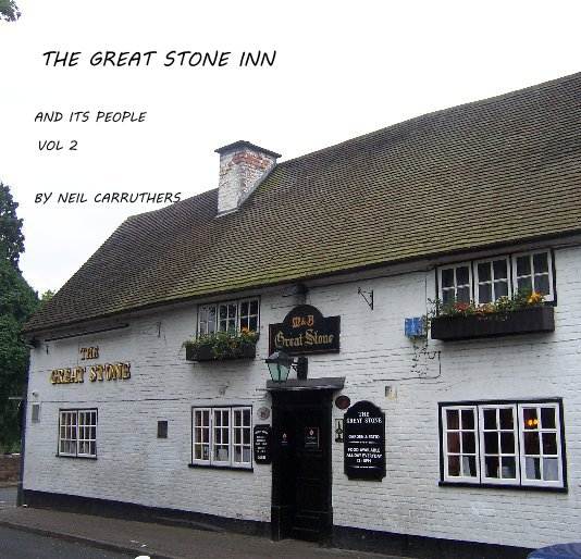 View TTHE GREAT STONE INN AND ITS PEOPLE VOL 2 BY NEIL CARRUTHERS by NEIL CARRUTHERS