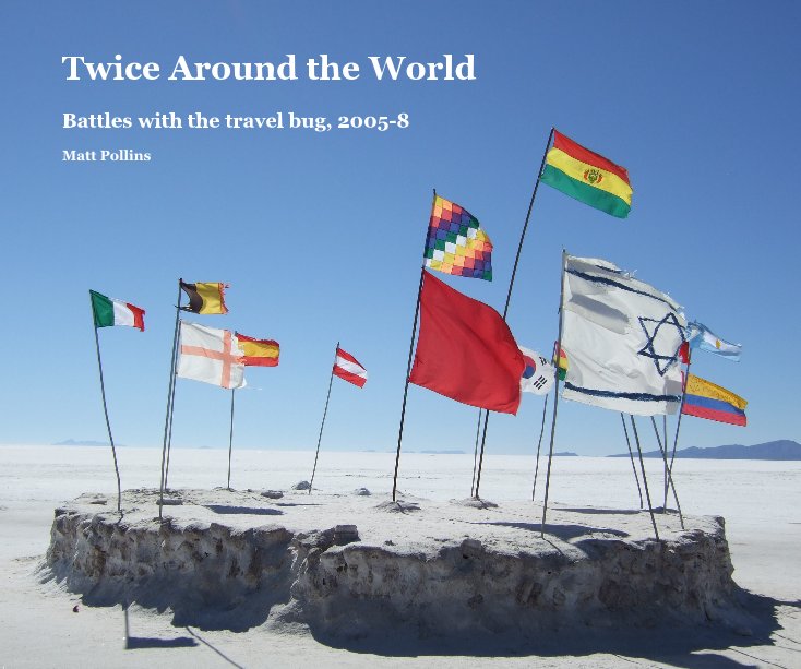 View Twice Around the World by Matt Pollins
