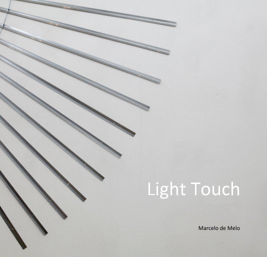 View Light Touch by Marcelo de Melo