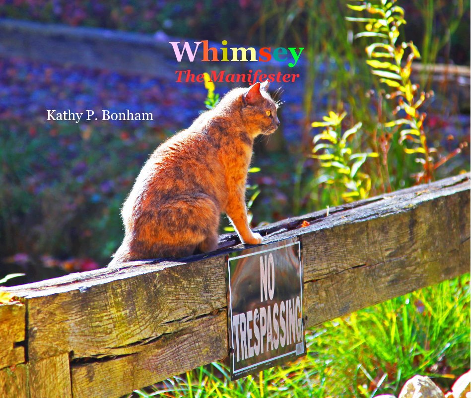 View Whimsey The Manifester by Kathy P. Bonham