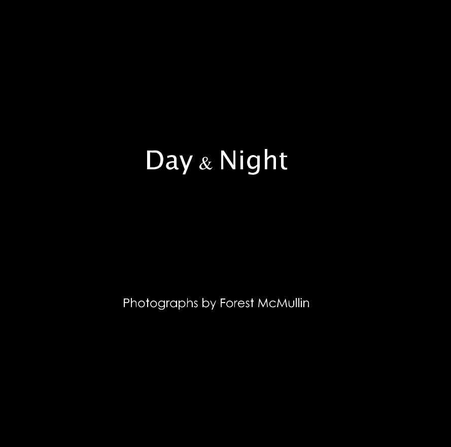 View Day & Night by Forest McMullin