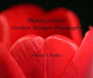 PhotoSynthesis Northern Michigan Photography Melissa F. Kuhns book cover