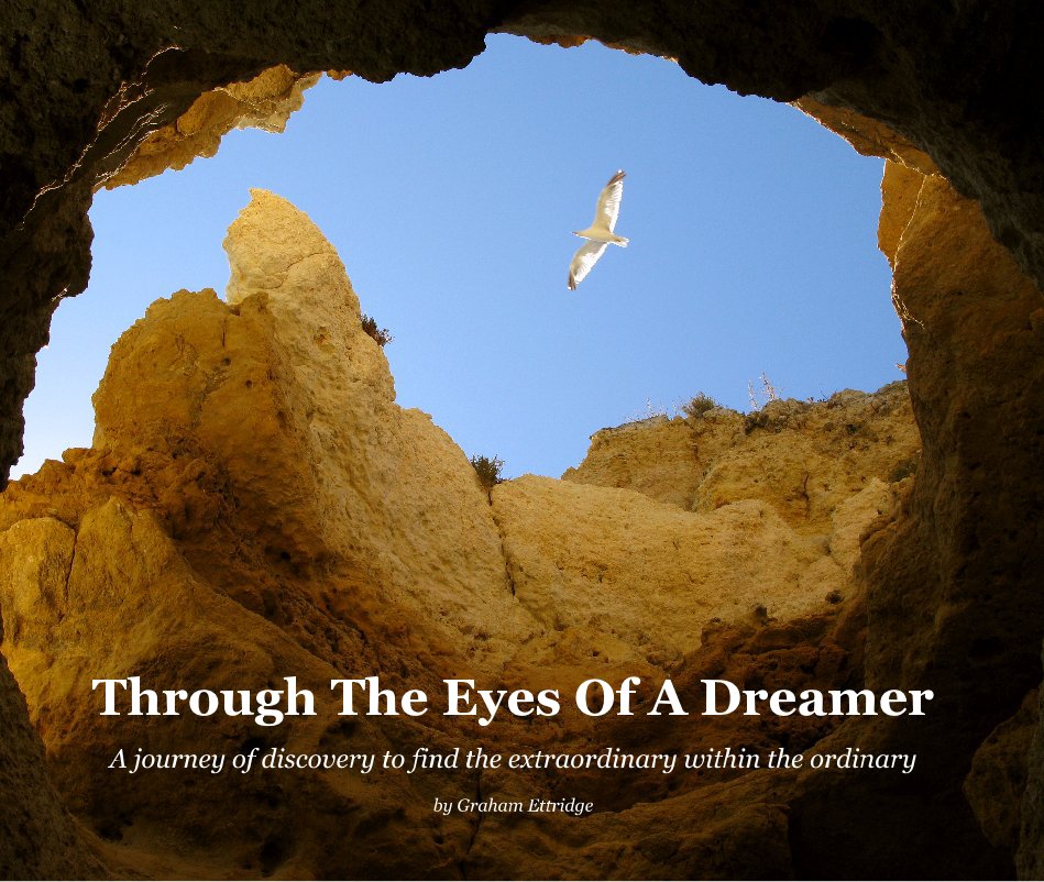 Visualizza Through The Eyes Of A Dreamer di Graham Ettridge