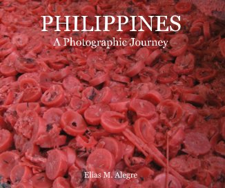 PHILIPPINES A Photographic Journey Elias M. Alegre book cover