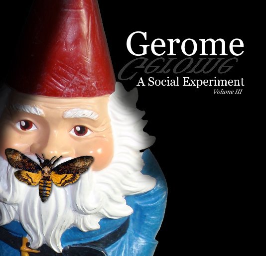 View Gerome A Social Experiment Volume III by Christine Zanutto