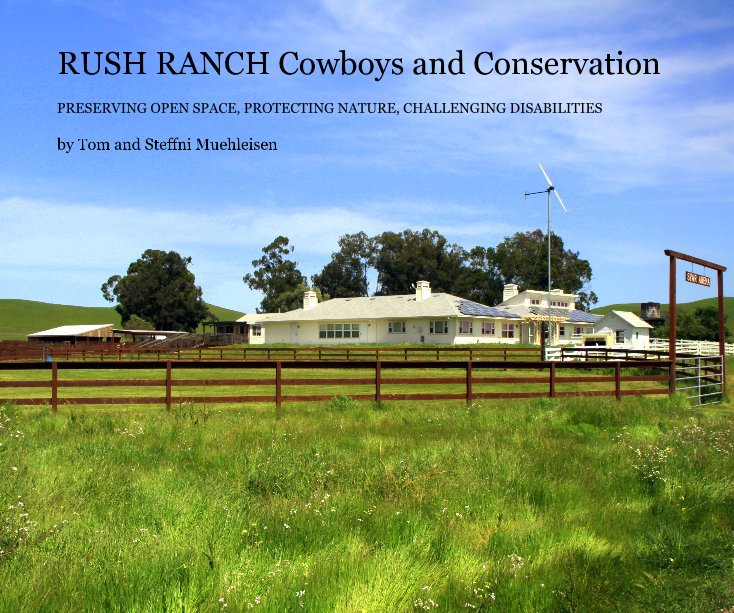 Ver RUSH RANCH Cowboys and Conservation por Tom and Steffni Muehleisen
