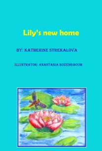 Lily’s new home By: Katherine Strekalova book cover
