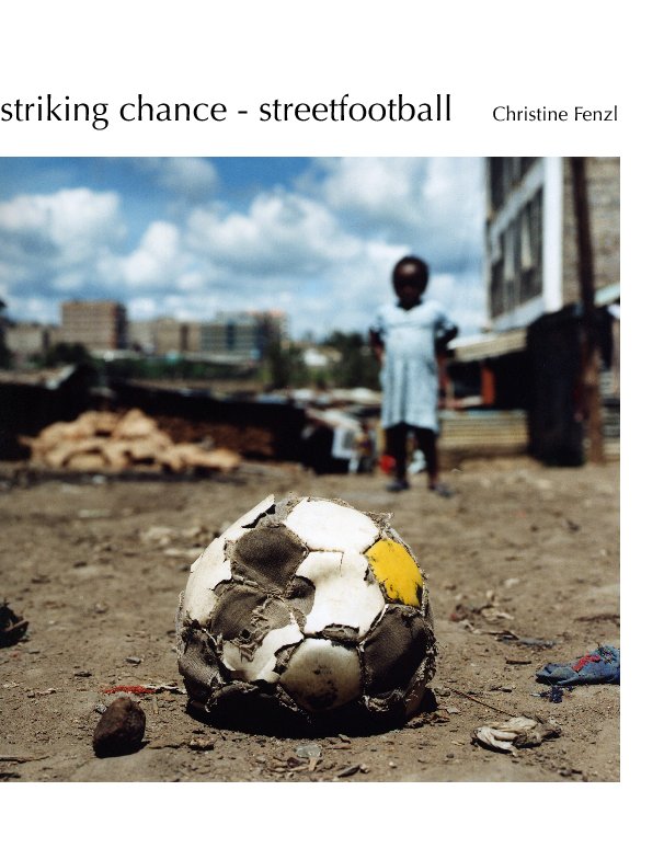 View striking chance - streetfootball by Christine Fenzl