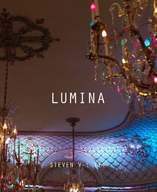 View LUMINA by Steven V-L Lee