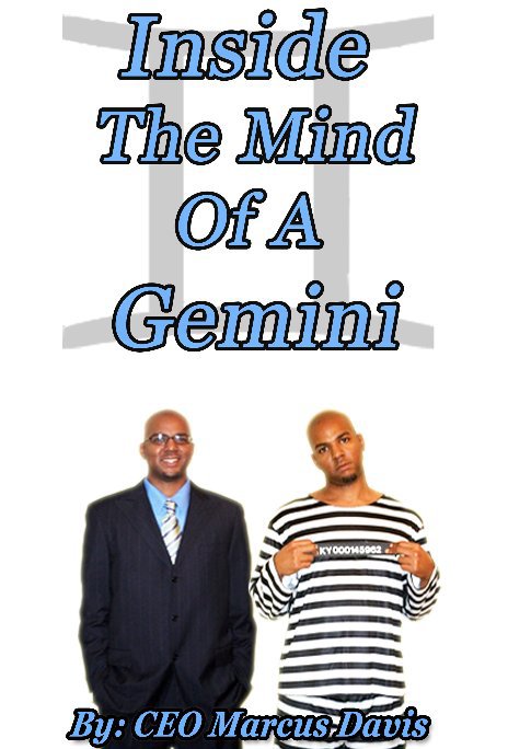 View Inside The Mind Of A Gemini by CEO Marcus Davis