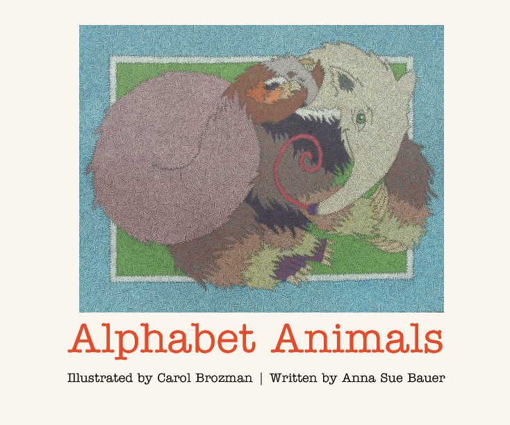 Visualizza Alphabet Animals di Illustrated by Carol Brozman | Written by Anna Sue Bauer