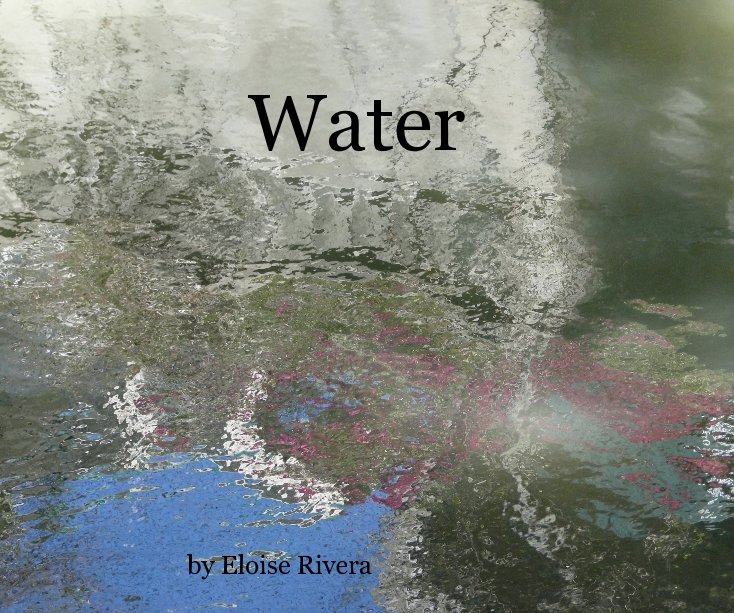 Ver Water por Eloise Rivera