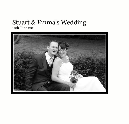 Ver Stuart & Emma's Wedding 10th June 2011 por cpjpage