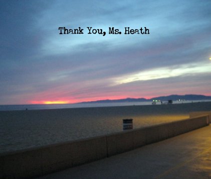 Thank You, Ms. Heath book cover