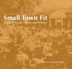 Small Town Fit: Healthy People, Places and Policies in Davidson, NC book cover