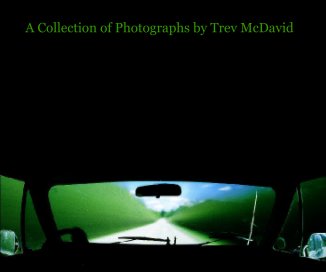 A Collection of Photographs by Trev McDavid book cover