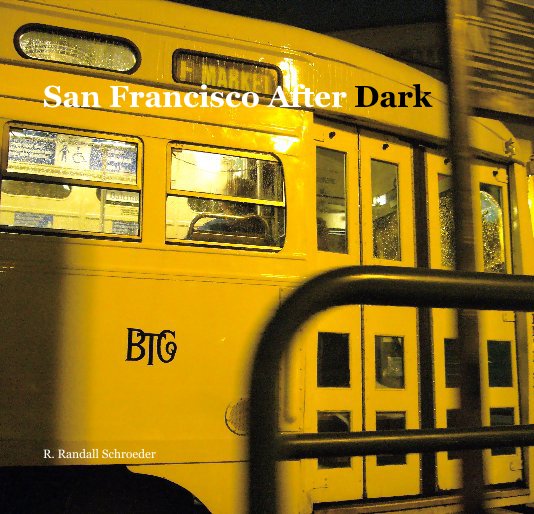 View San Francisco After Dark by R. Randall Schroeder