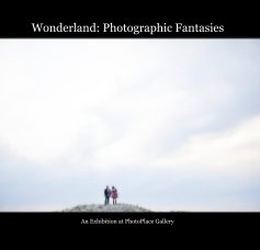 Wonderland: Photographic Fantasies book cover
