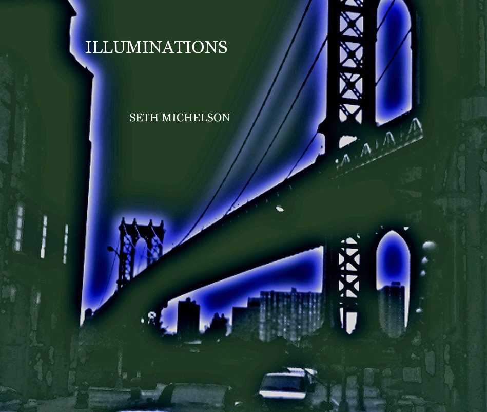 View ILLUMINATIONS by SETH MICHELSON