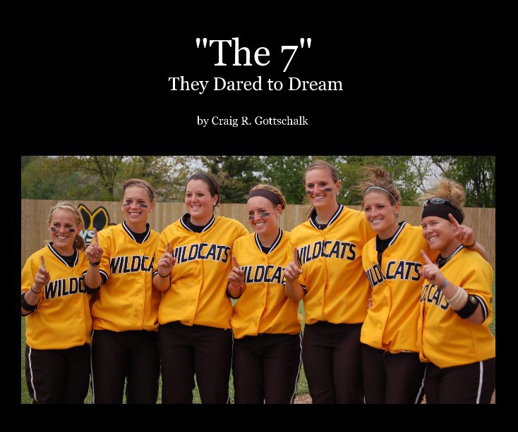Ver "The 7" They Dared to Dream por Craig R. Gottschalk