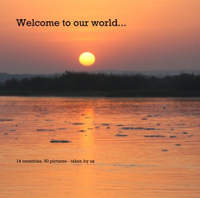 Welcome to our world... book cover