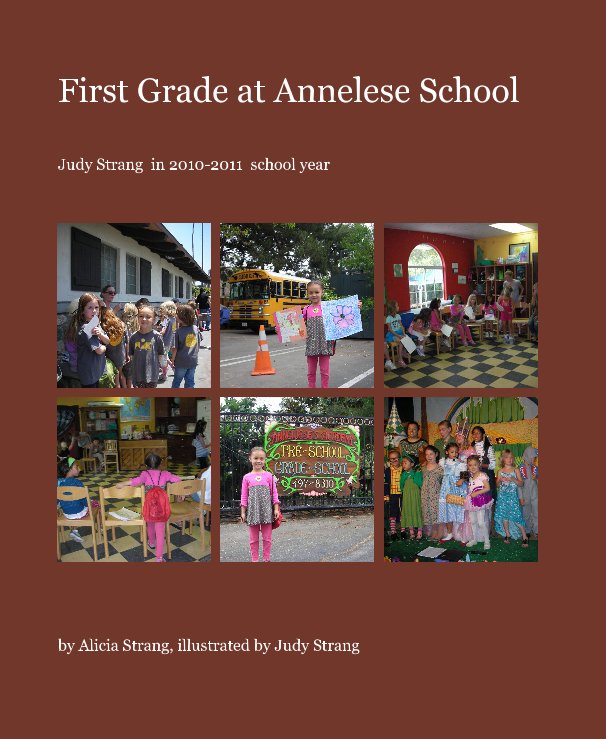View First Grade at Annelese School by Alicia Strang, illustrated by Judy Strang