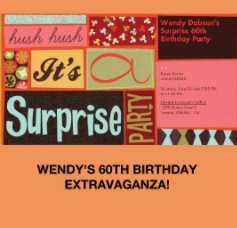 WENDY'S 60TH BIRTHDAY EXTRAVAGANZA! book cover