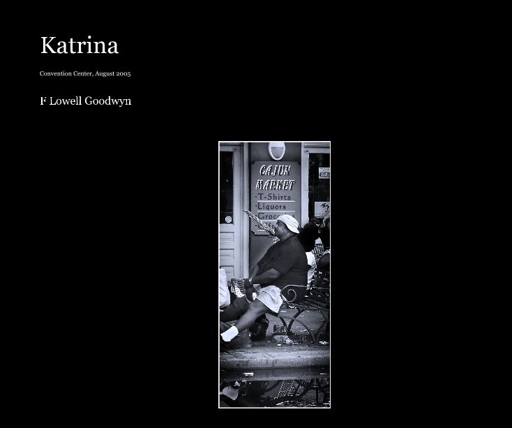 View Katrina by F Lowell Goodwyn