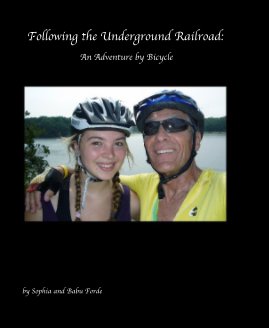 Following the Underground Railroad: An Adventure by Bicycle book cover