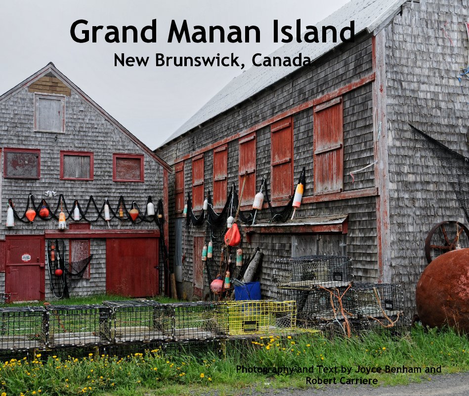 View Grand Manan Island New Brunswick, Canada by Photography and Text by Joyce Benham and Robert Carriere