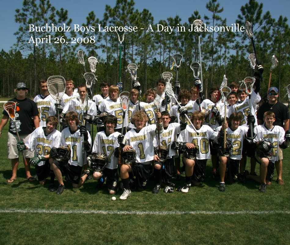 View Buchholz Boys Lacrosse - A Day in Jacksonville April 26, 2008 by enduser