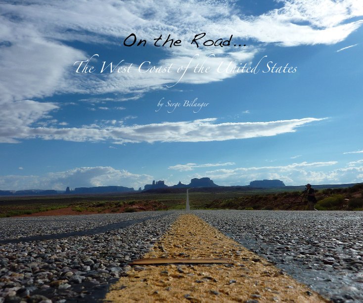 On the Road... The West Coast of the United States nach Serge Bélanger anzeigen
