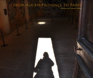 from Aix-en-Provençe to Paris Ximena del Campo-Tapia book cover