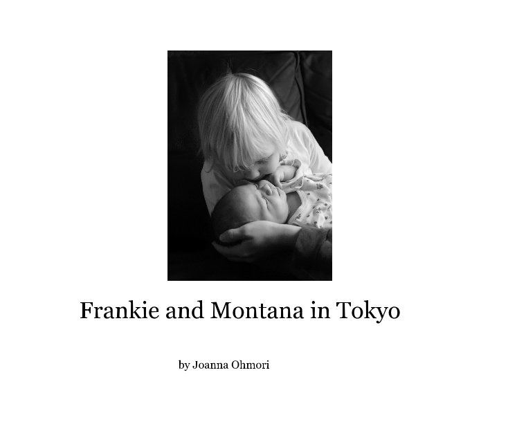 View Frankie and Montana in Tokyo by Joanna Ohmori
