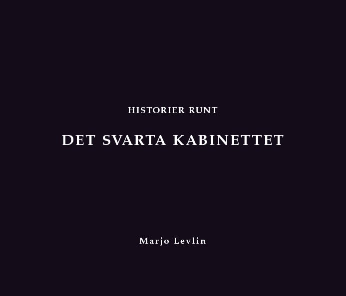 Ver HISTORIER RUNT DET SVARTA KABINETTET por Marjo Levlin