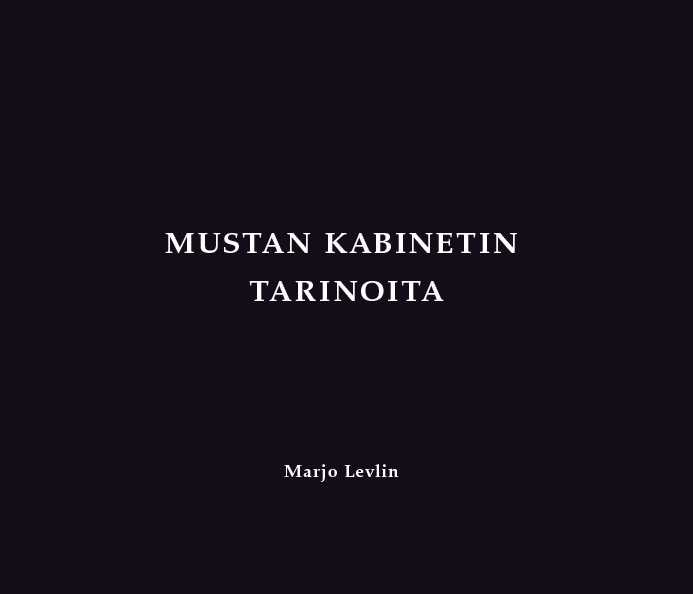 View Mustan Kabinetin tarinoita by Marjo Levlin