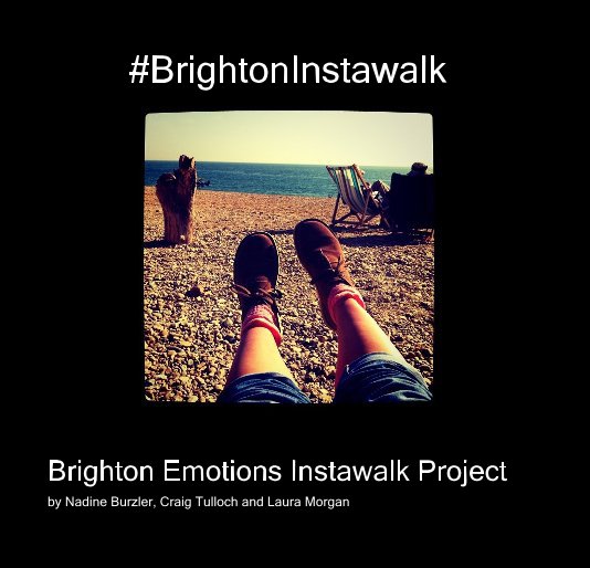 View #BrightonInstawalk by Nadine Burzler, Craig Tulloch and Laura Morgan