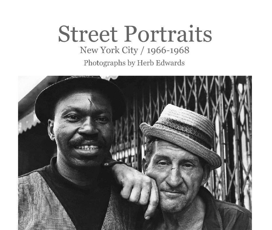 View Street Portraits  New York City / 1966-1968 by Photographs by Herb Edwards