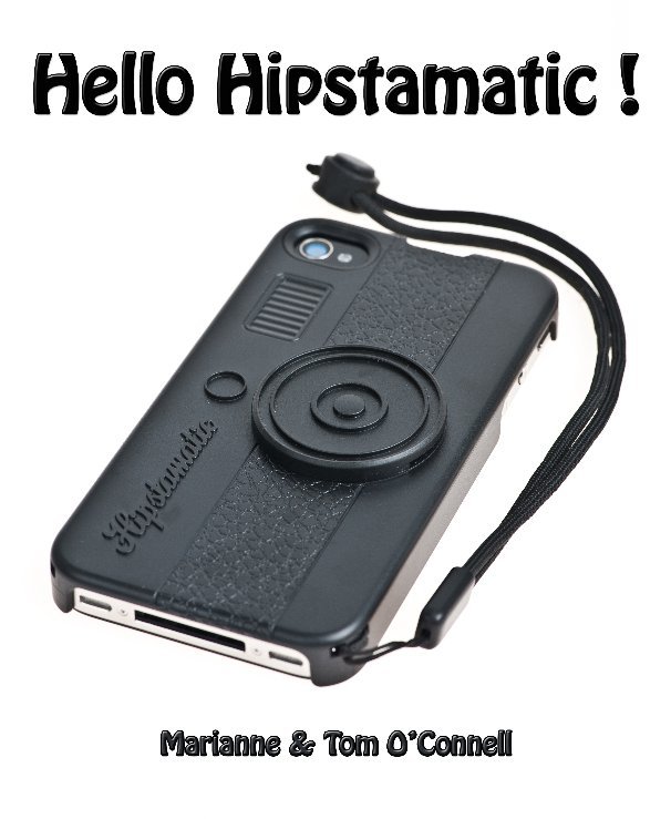 Ver Hello Hipstamatic ! por Marianne and Tom O'Connell