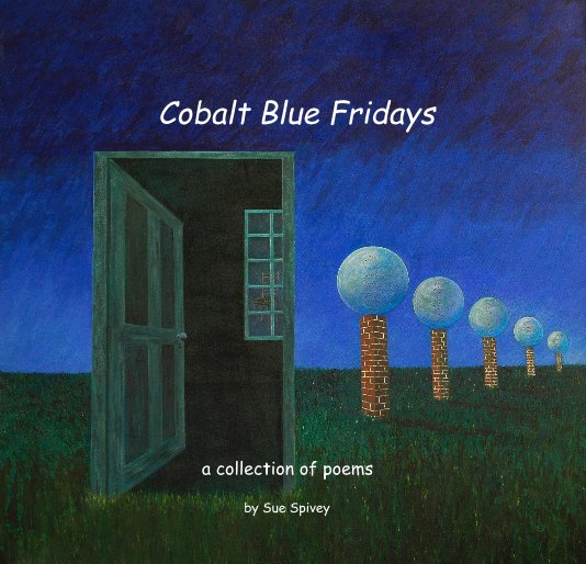 Visualizza Cobalt Blue Fridays di Sue Spivey