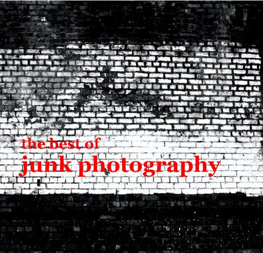 View the best of junk photography by R.Kippen
