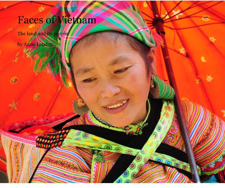 View Faces of Vietnam by Anne Landry