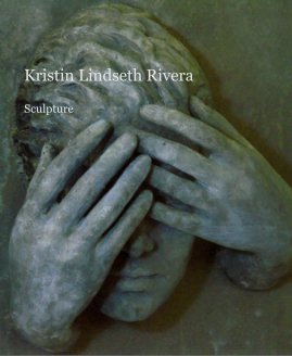Kristin Lindseth Rivera Sculpture book cover