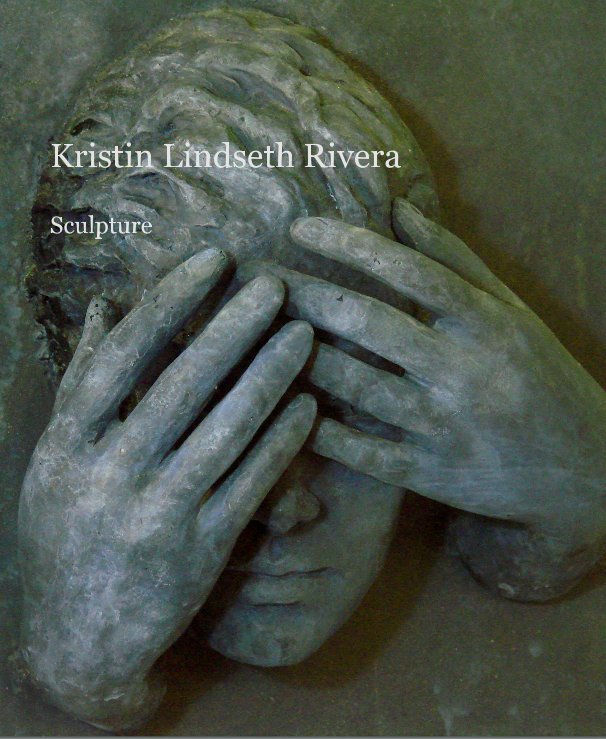 View Kristin Lindseth Rivera Sculpture by georgekristi