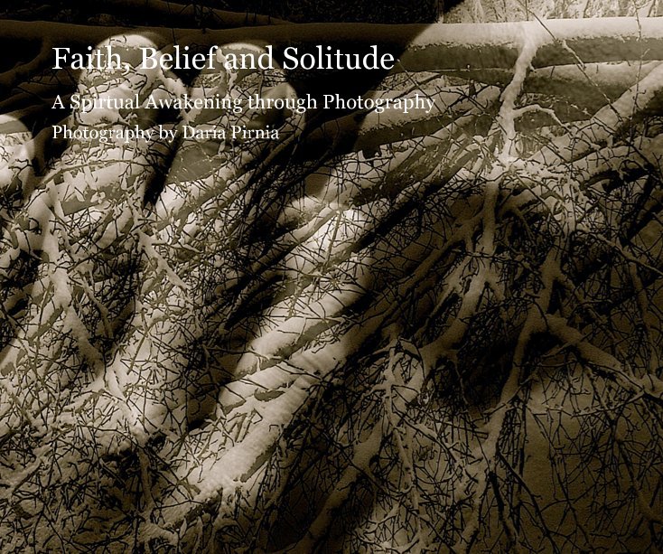 Faith, Belief and Solitude nach Photography by Daria Pirnia anzeigen