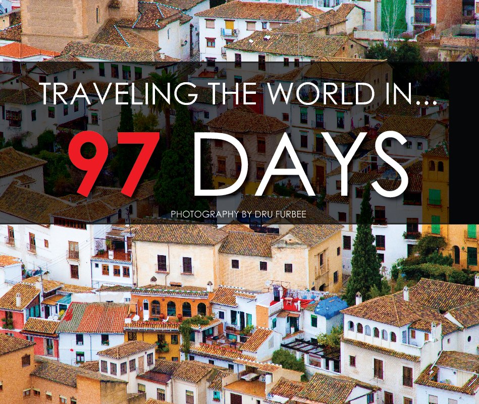View Traveling the World in 97 Days by Dru Furbee