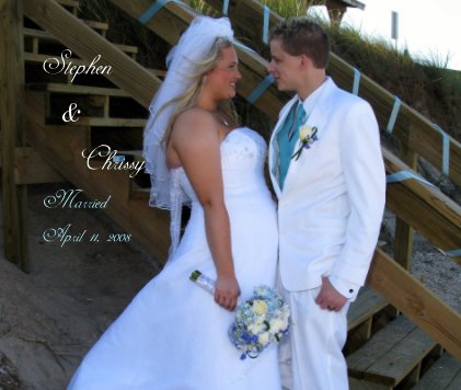 Stephen & Chrissy Married April 11, 2008 book cover