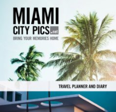 miamicitypics.net Travel Planner & Diary book cover